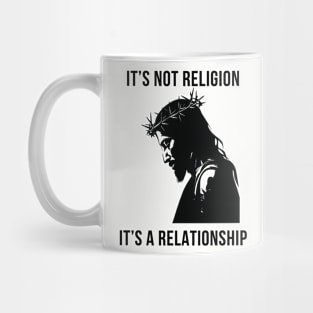 It's not a religion It's a relationship Mug